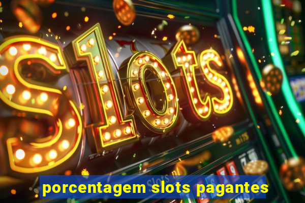 porcentagem slots pagantes